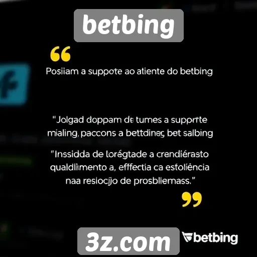Suporte ao cliente do betbing avaliado por jogadores